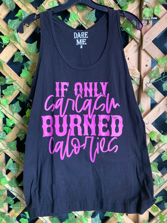 Dare Me Wear “If Only Sarcasm Burned Calories” Top